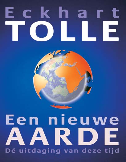 Eckhart Tolle - Een Nieuwe Aarde